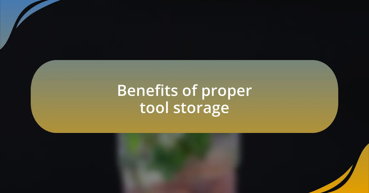 Benefits of proper tool storage