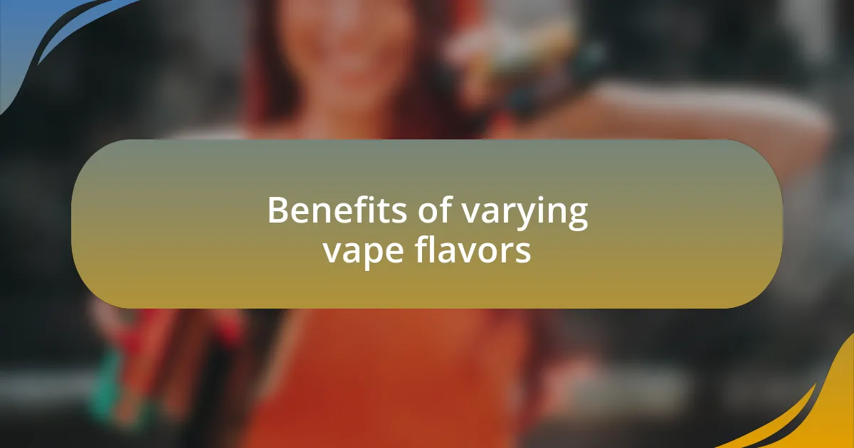 Benefits of varying vape flavors