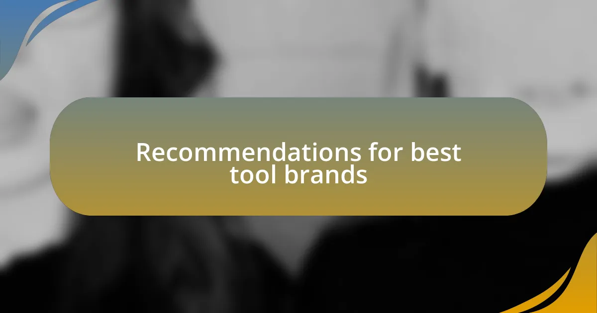 Recommendations for best tool brands