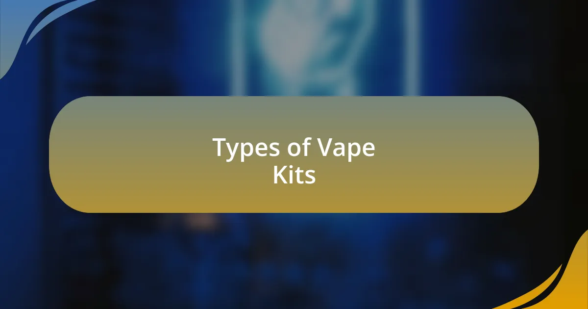 Types of Vape Kits